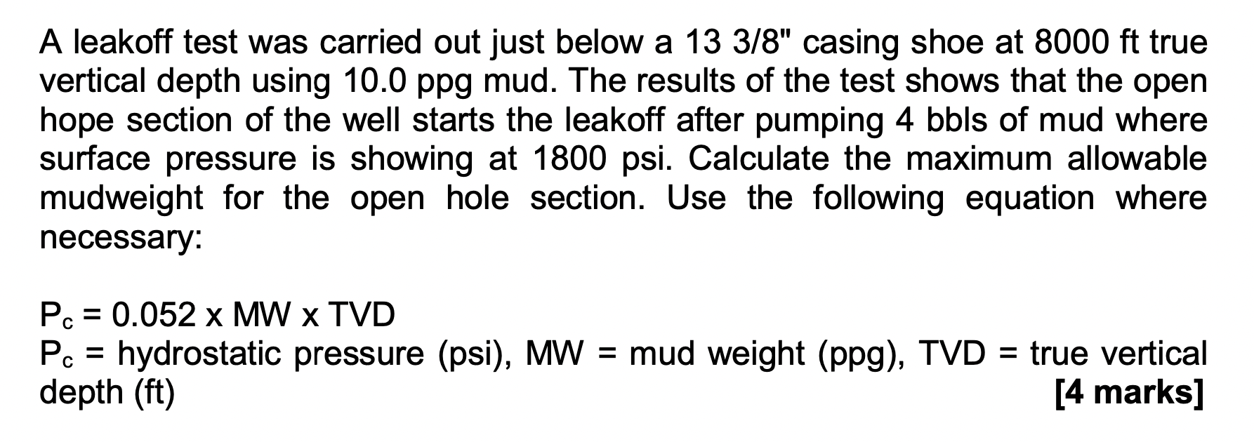 Solved A leakoff test was carried out just below a 13 3/8"