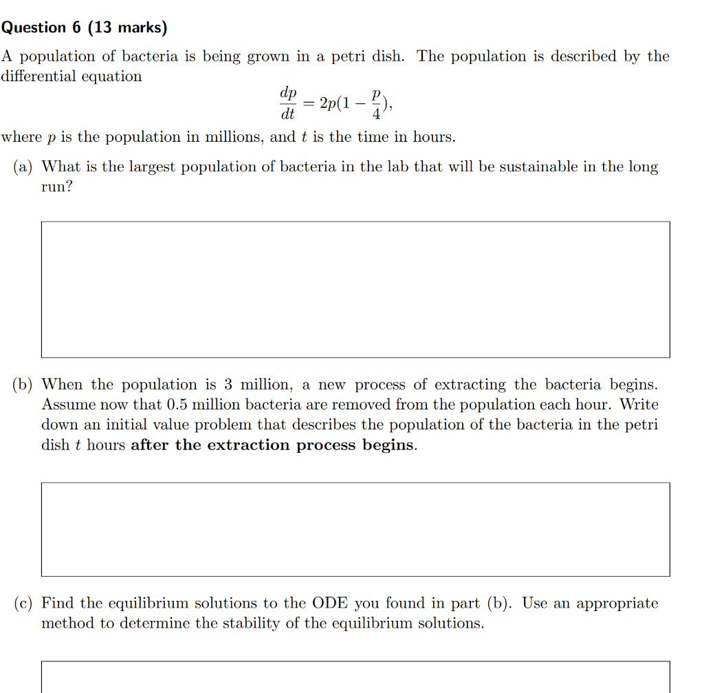 Solved Question 6 (13 marks) A population of bacteria is | Chegg.com