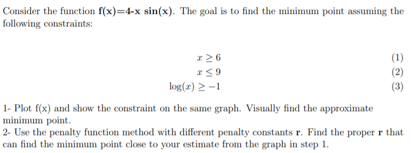 Solved Consider the function f(x)=4-x sin(x). The goal is to | Chegg.com