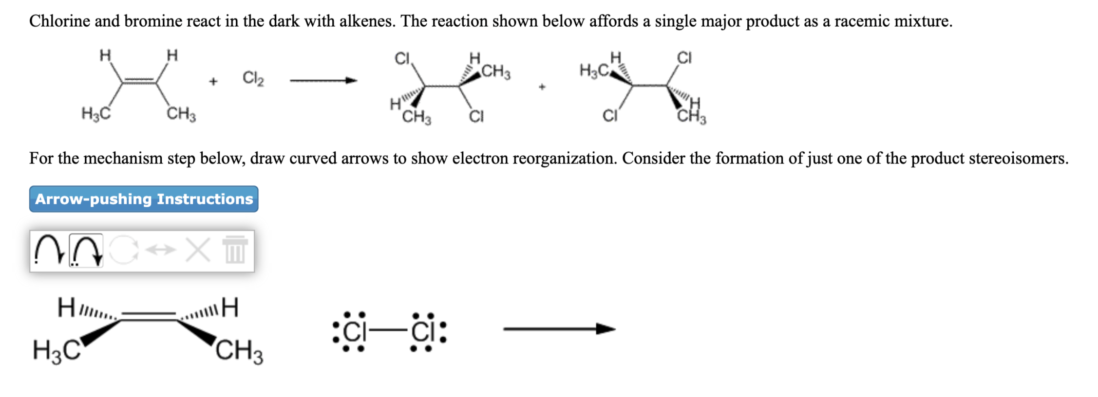 Solved Chlorine and bromine react in the dark with alkenes.