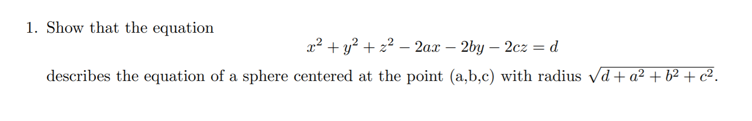 Solved 1. Show that the equation x2 + y2 + 22 – 2ax – 2by – | Chegg.com