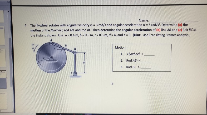 Solved Name 4. The flywheel rotates with angular velocity o | Chegg.com