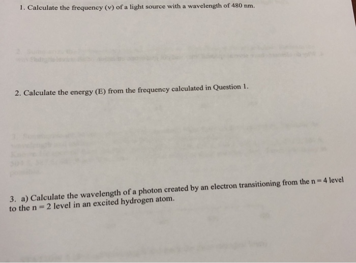 Solved 1. Calculate the frequency (v) of a light source with | Chegg.com