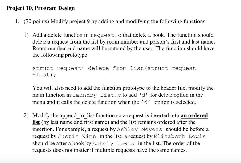 Project 10, Program Design 1. (70 points) Modify project 9 by adding and modifying the following functions: 1) Add a delete f