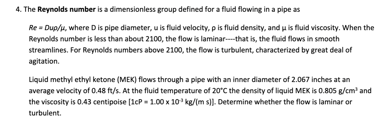 Solved 4. The Reynolds number is a dimensionless group | Chegg.com