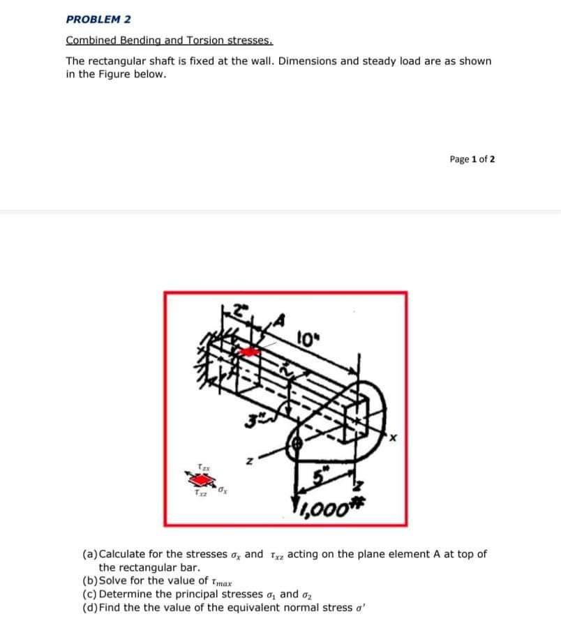 Solved PROBLEM 2 Combined Bending And Torsion Stresses. The | Chegg.com