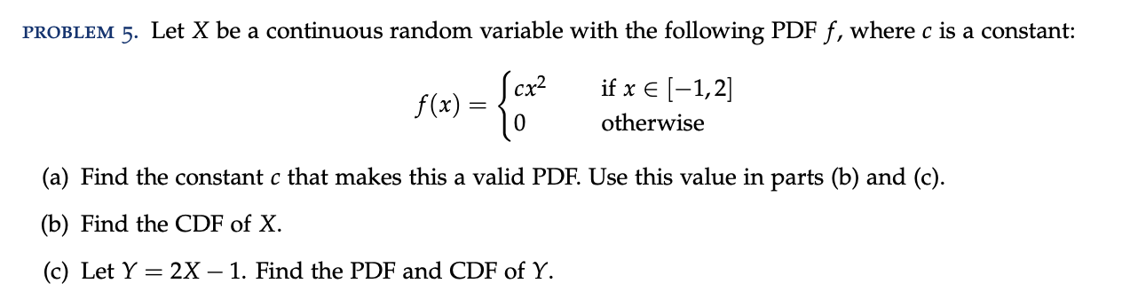 Solved PROBLEM 5. Let X be a continuous random variable with | Chegg.com