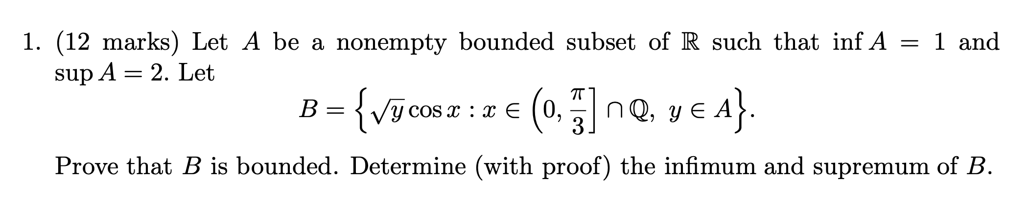 Solved 1. (12 Marks) Let A Be A Nonempty Bounded Subset Of R | Chegg.com