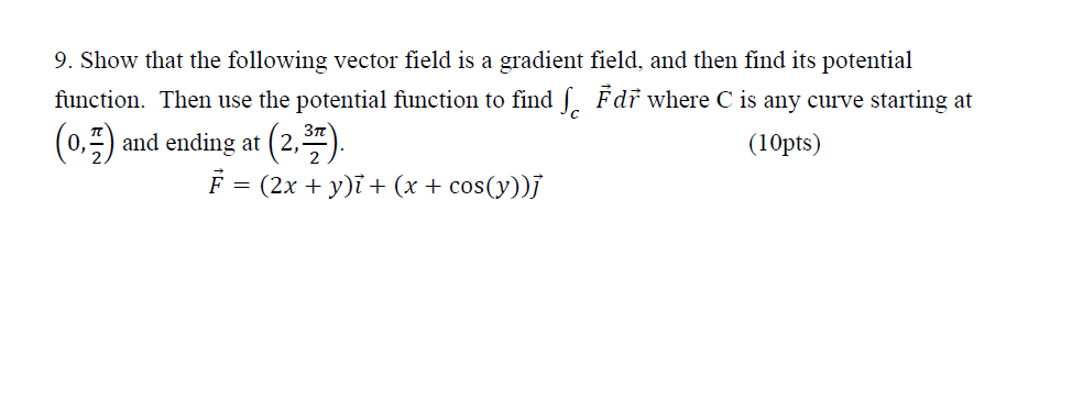 Solved 9. Show that the following vector field is a gradient | Chegg.com