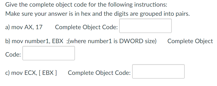 Give the complete object code for the following | Chegg.com