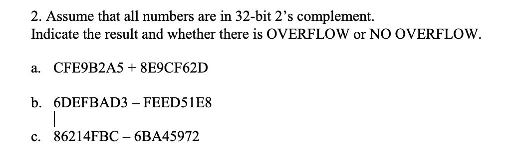 Solved 2. Assume that all numbers are in 32-bit 2’s | Chegg.com