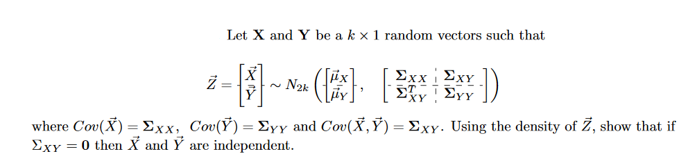Solved Let X and Y be a k x 1 random vectors such that :)) 7 | Chegg.com
