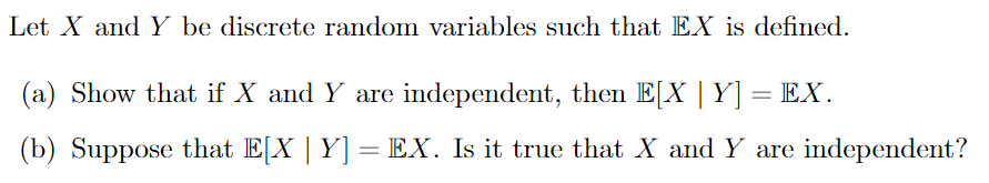 Solved Let X and Y be discrete random variables such that EX | Chegg.com