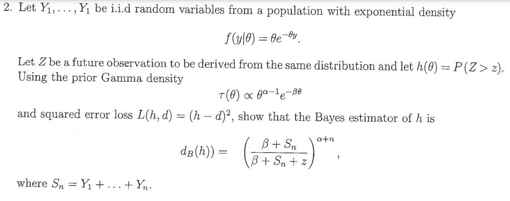 Solved F Y∣θ θe−θy Let Z Be A Future Observation To Be