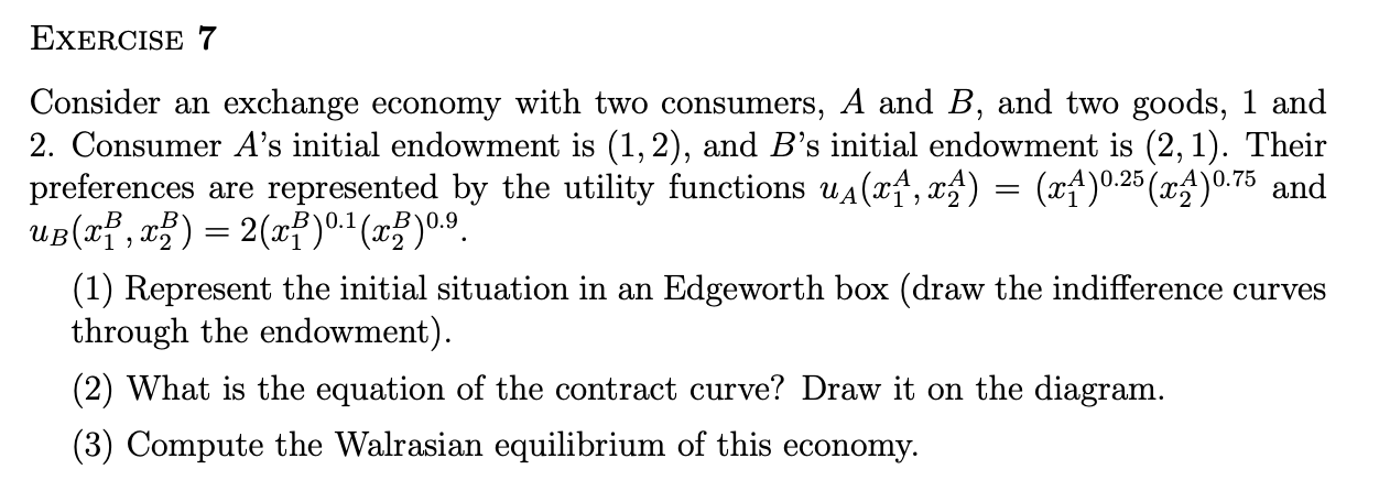 Solved EXERCISE 7 = 2 = Consider An Exchange Economy With | Chegg.com