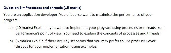 Solved Question 3 - Processes And Threads (15 Marks) You Are | Chegg.com