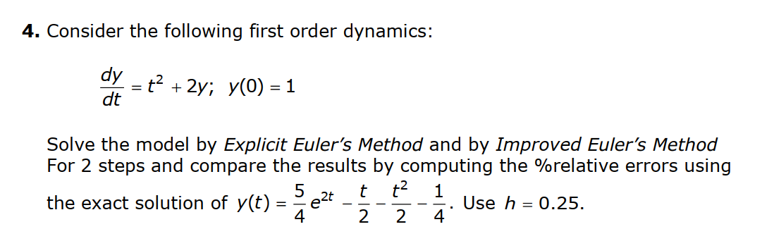 Solved 4. Consider the following first order dynamics: dy = | Chegg.com