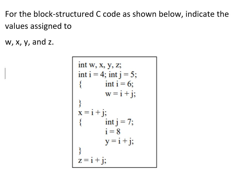 Solved For the block-structured C code as shown below, | Chegg.com