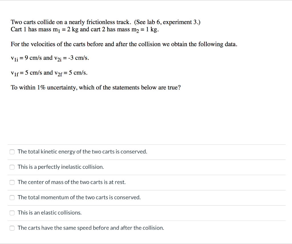 Solved Two carts collide on a nearly frictionless track.
