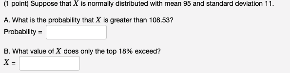 Solved (1 point) Suppose that X is normally distributed with | Chegg.com