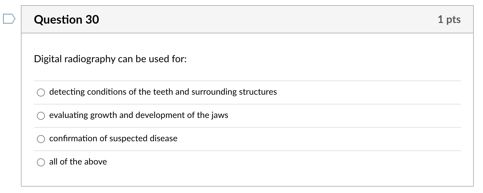 Solved Question 30 1 pts Digital radiography can be used | Chegg.com