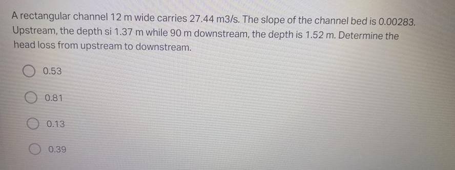 Solved A rectangular channel 12 m wide carries 27.44 m3/s. | Chegg.com