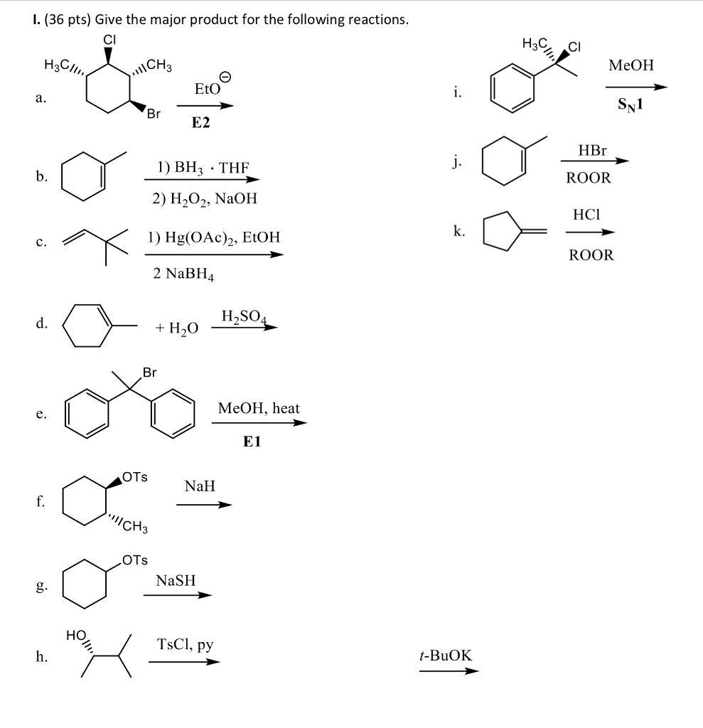 Solved I. (36 pts) Give the major product for the | Chegg.com