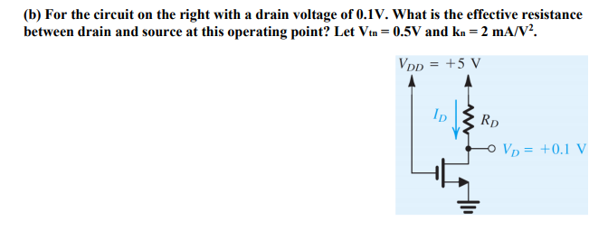 Solved (b) For the circuit on the right with a drain voltage | Chegg.com