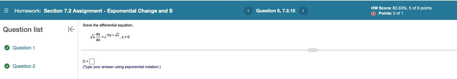 Question list
Solve the differential equation.
\[
\sqrt{x} \frac{d y}{d x}=e^{10 y+\sqrt{x}}, x>0
\]
Question 1
Question 2
\[