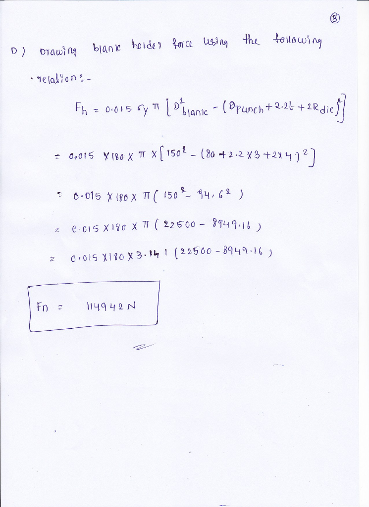 A cupdrawing operation is performed in which the cup’s inside diameter = 80 mm and its height