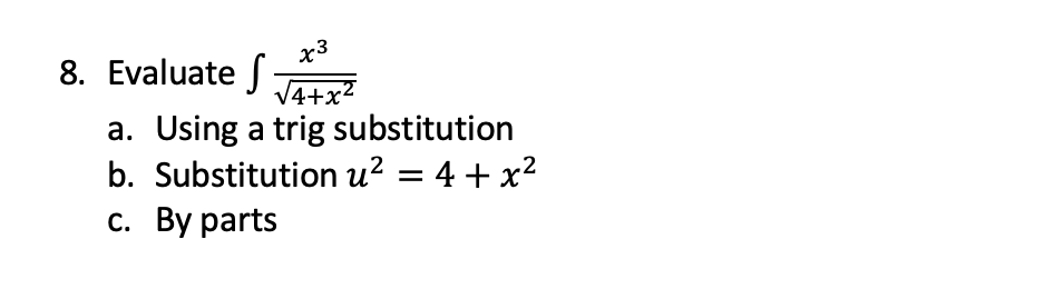 Solved 23 8. Evaluate S 14+x2 A. Using A Trig Substitution | Chegg.com