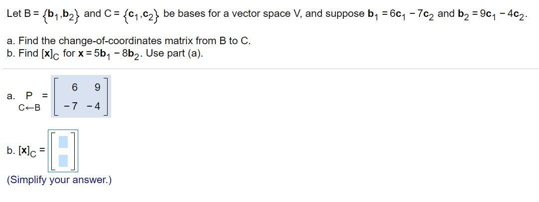 Solved Let B = {b1,b2} and C= {C1,C2} be bases for a vector | Chegg.com