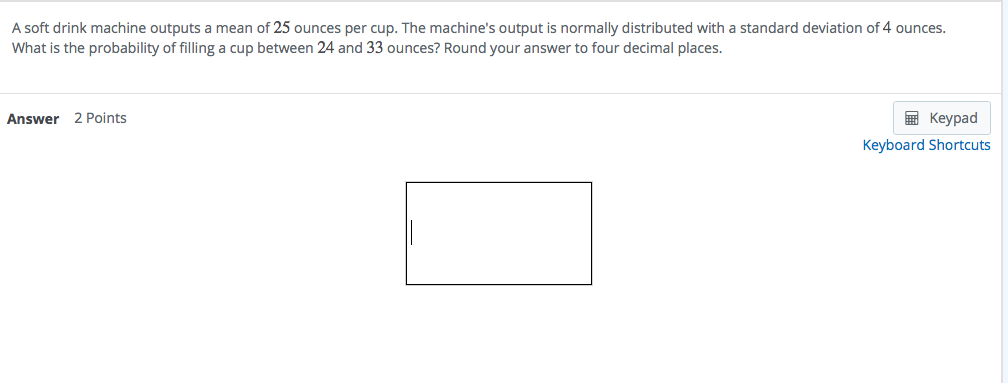 Solved A soft drink machine outputs a mean of 25 ounces per | Chegg.com