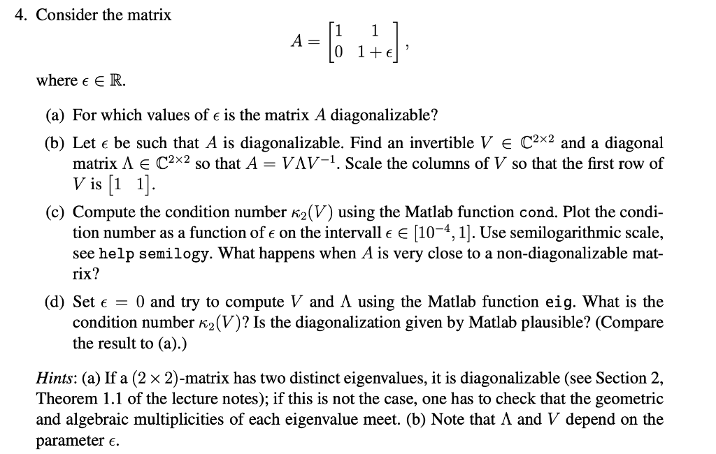 Solved 4. Consider the matrix A=[ 17c] where e ER. (a) For | Chegg.com