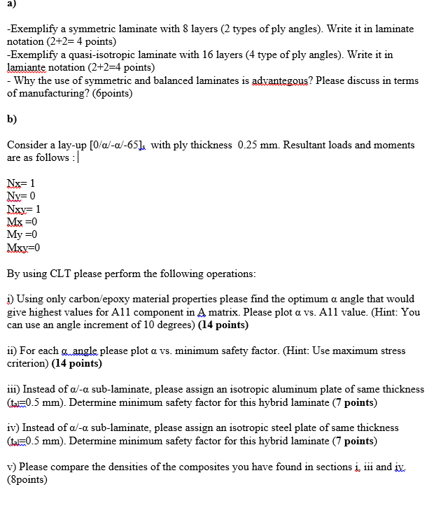 a) Exemplify a symmetric laminate with 8 layers (2