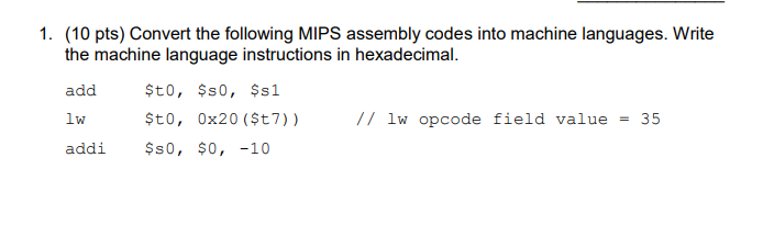 Solved 1. (10 pts) Convert the following MIPS assembly codes | Chegg.com