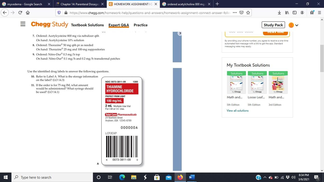 myxedema - Google Search х NU Chapter 14: Parenteral Dosages X C HOMEWORK ASSIGNMENTIC X ordered acetylcholine 800 mg X 价 O h