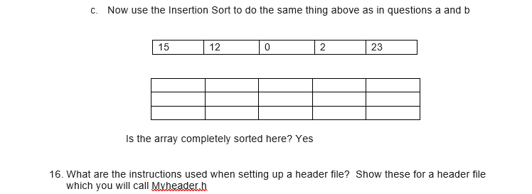 Solved C. Now use the Insertion Sort to do the same thing | Chegg.com