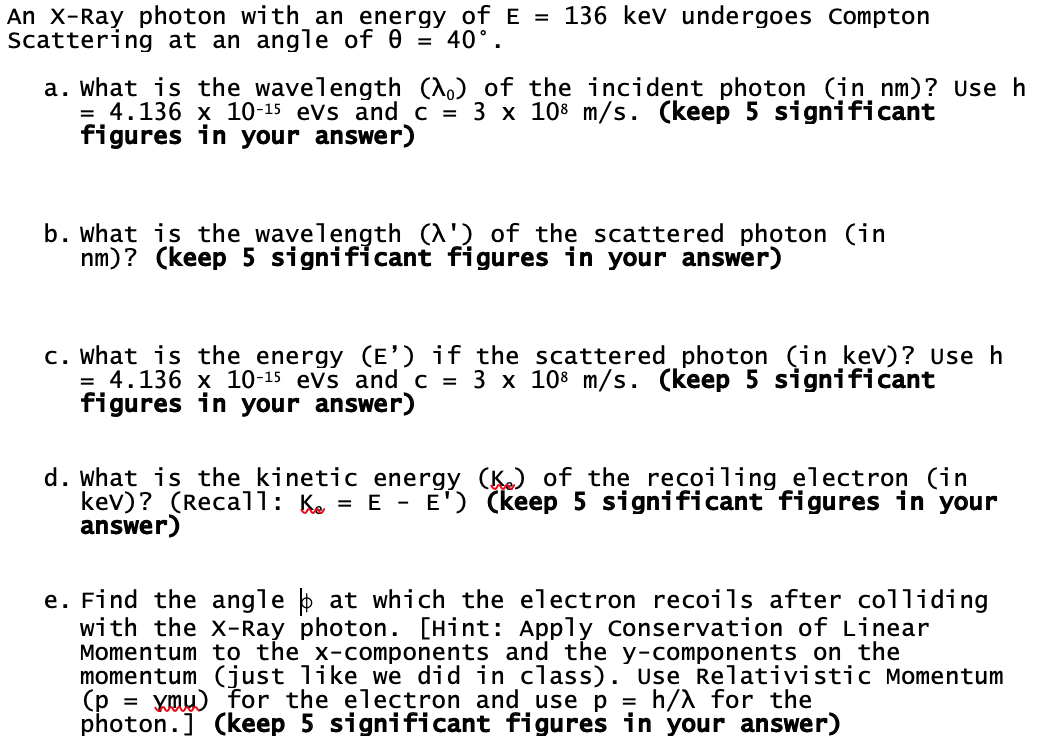 Solved An X-Ray photon with an energy of E = 136 kev | Chegg.com