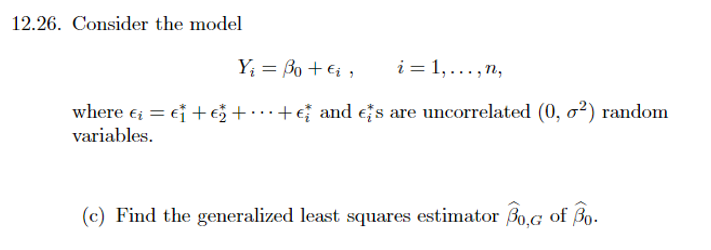 12.26. Consider the model Yi=β0+ϵi,i=1,…,n, where | Chegg.com