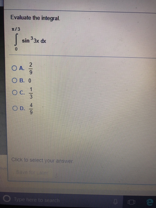 Solved Evaluate The Integral T 3 3 Sin 3x Dx 9 O B 0 C