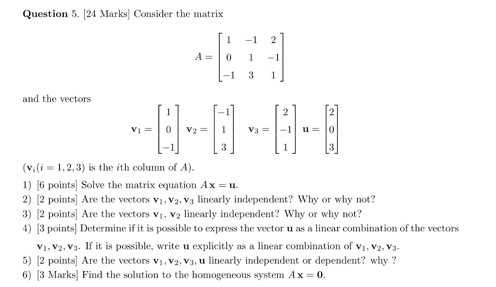 Solved Question 5. (24 Marks Consider the matrix A = [1 -1 | Chegg.com