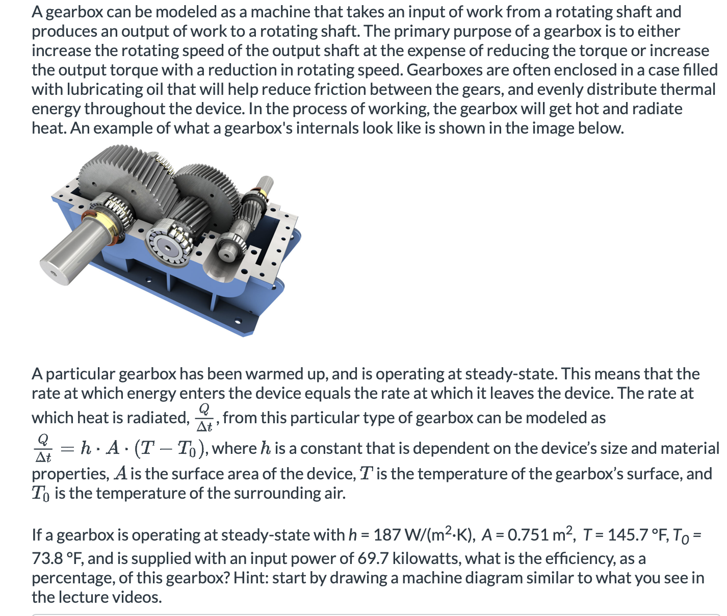 Solved If a gearbox is operating at steady-state with h =