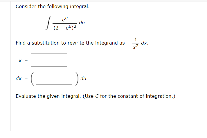 Solved Consider the following integral. ∫(2−eu)2eudu Find a | Chegg.com