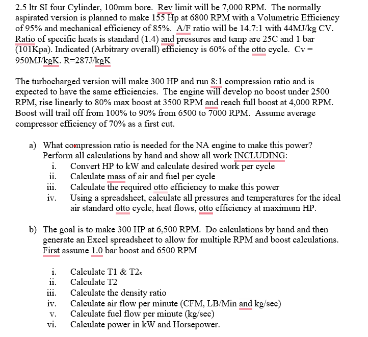 Solved 2.5 ltr SI four Cylinder, 100 mm bore. Rev limit will