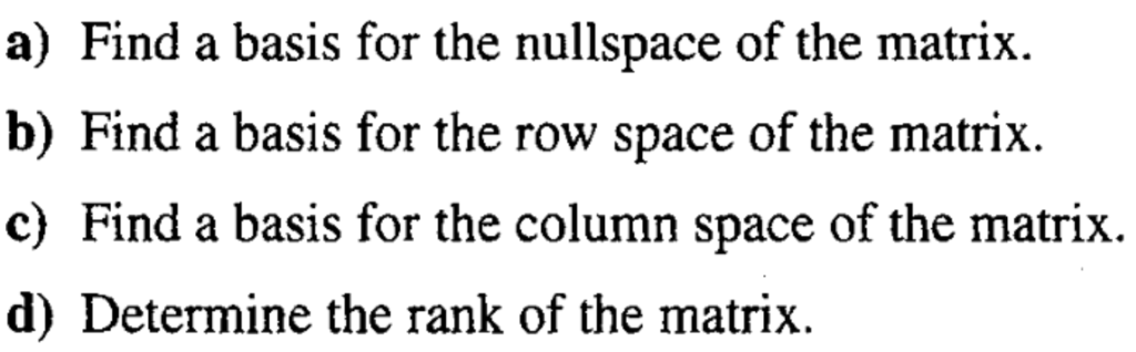 Solved A) Find A Basis For The Nullspace Of The Matrix. B) | Chegg.com