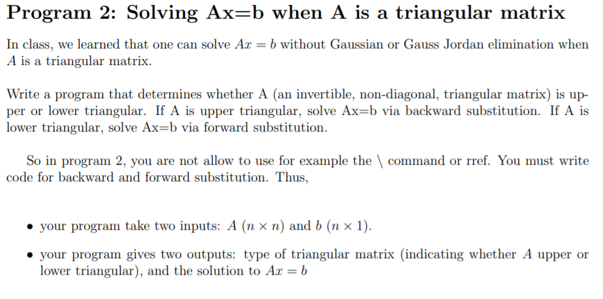 Solved Program 2: Solving Ax=b when A is a triangular matrix | Chegg.com