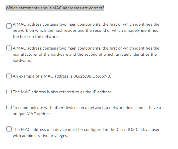 Solved Which statements about MAC addresses are correct? A