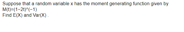 Solved Suppose that a random variable x has the moment | Chegg.com