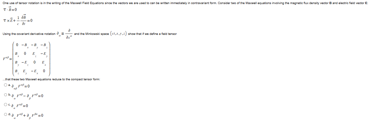 ∇⋅B=0 ∇×E+c1∂l∂B=0 Using the covariant derivative | Chegg.com